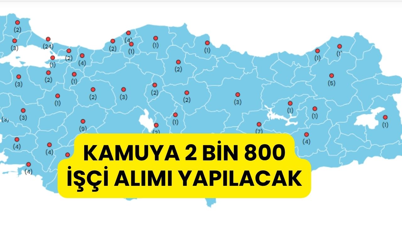 İŞKUR Harita Üzerinde Duyurdu: 48 İlde Kamuya 2800 İşçi Alınacak – Hem de KPSS Şartsız!