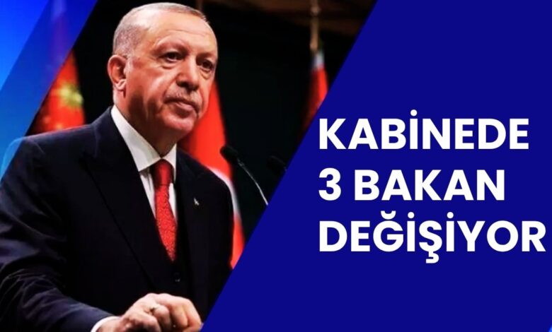 Kulislerde Bomba Haber: Kabinede 3 Bakan Değişiyor!